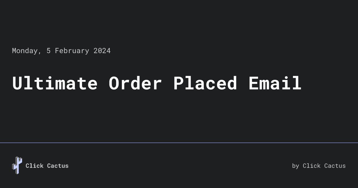 Ultimate Order Placed Email 📩